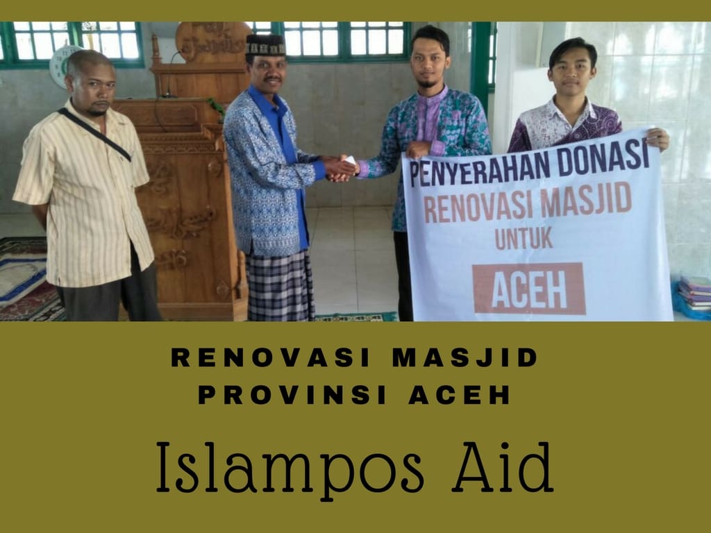 Islampos Aid Bantu Renovasi Masjid di Provinsi Aceh 2