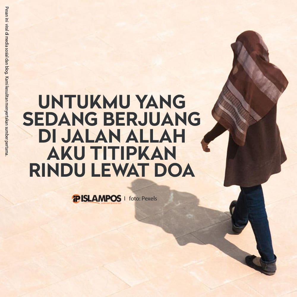 Untukmu yang Sedang Berjuang di Jalan Allah 1