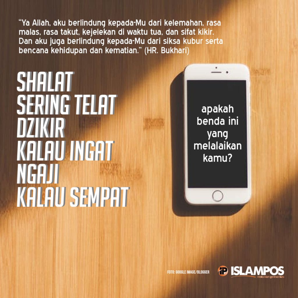 Jangan Sampai Kita Lalai dengan Dunia 2