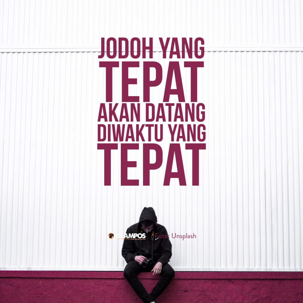 Jodoh yang Tepat Akan Datang Diwaktu yang Tepat 2 Jodoh yang Tepat Akan Datang Diwaktu yang Tepat 2