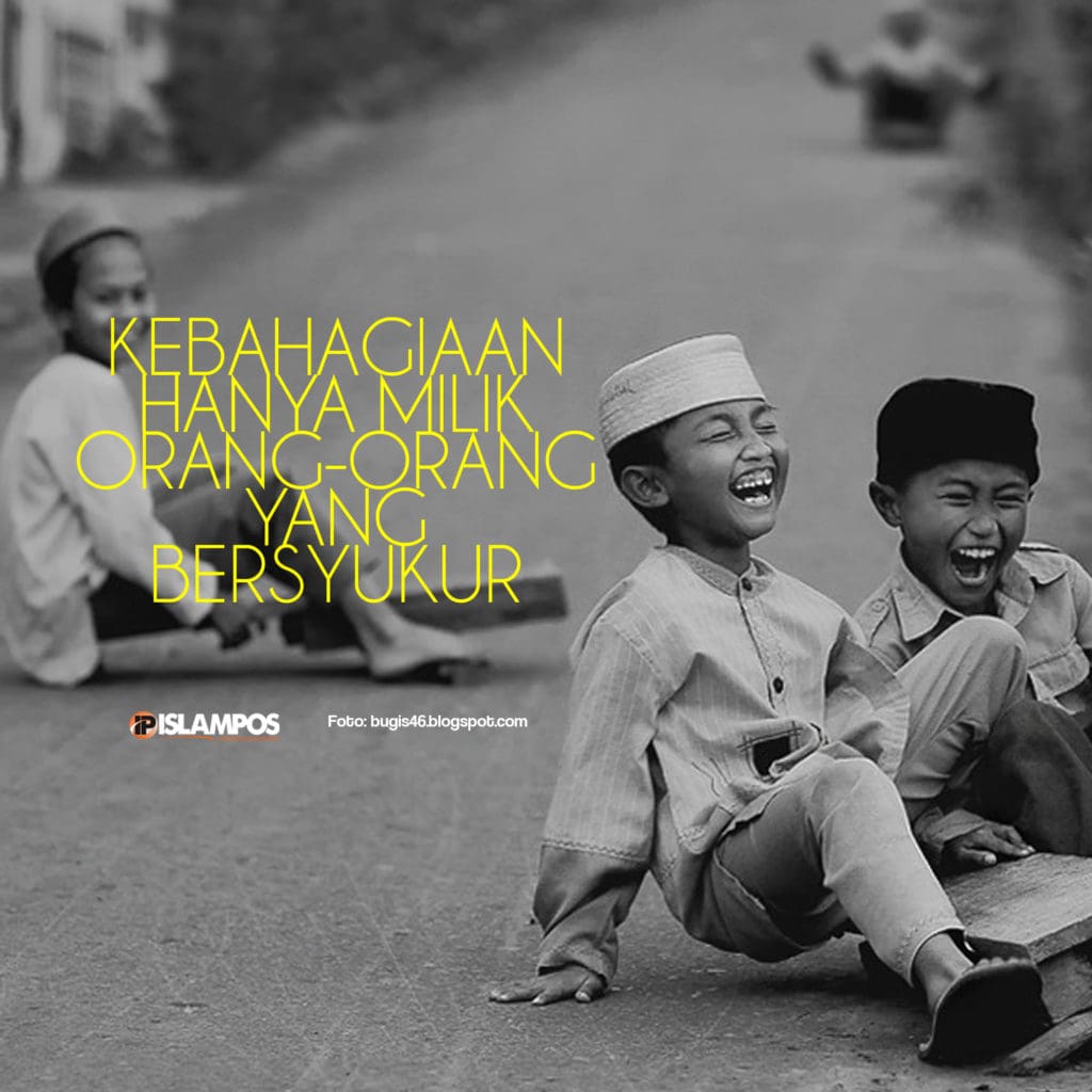 Kebahagiaan Hanya Orang-orang yang Bersyukur 2