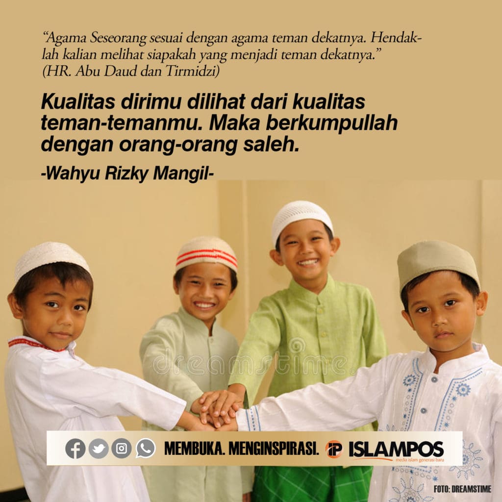 Kualitas Dirimu Dilihat Dari Kualitas Teman-temanmu 2 Kualitas Dirimu Dilihat Dari Kualitas Teman-temanmu 2