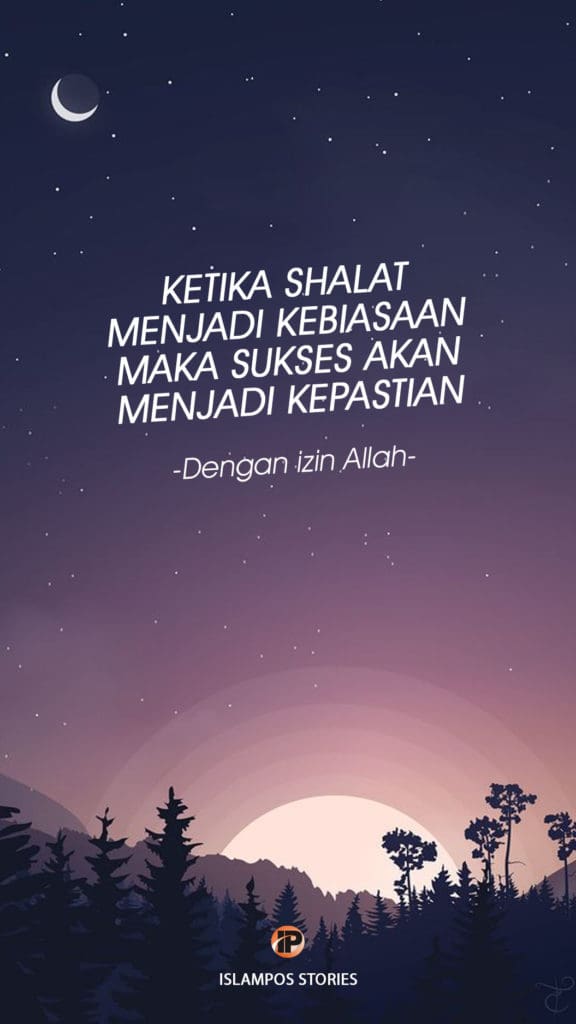 Ketika Shalat Menjadi Kebiasaan 2 Ketika Shalat Menjadi Kebiasaan 2