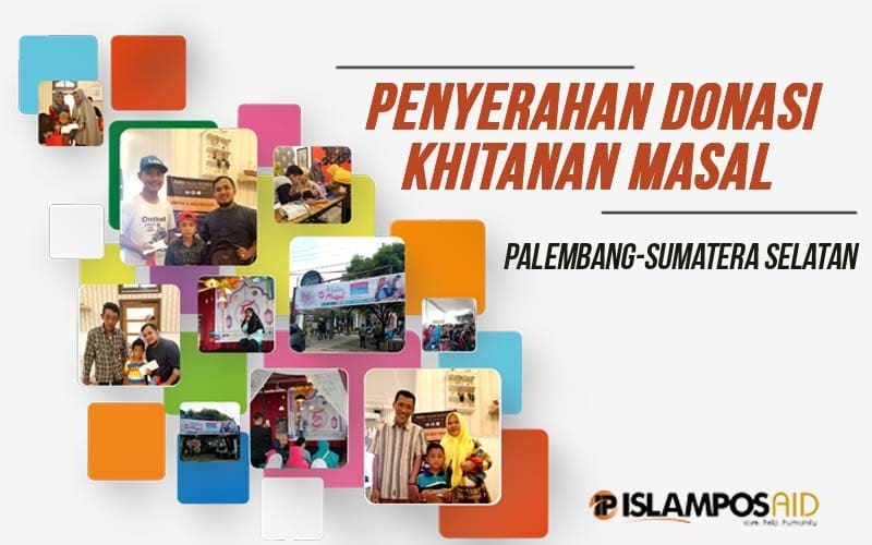 IslamposAid Bantu Khitanan Massal di Palembang, Sumatera Selatan 1