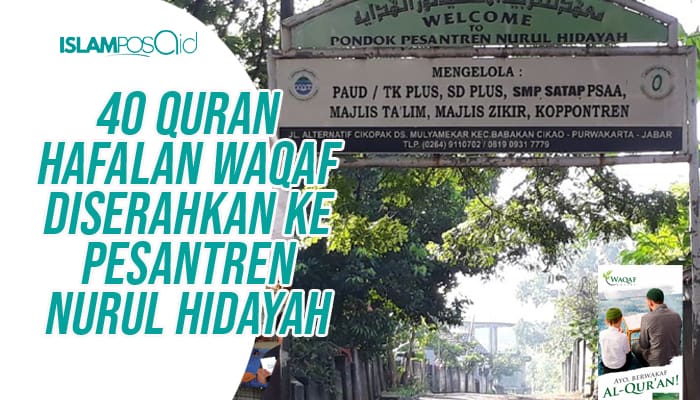 40 Quran Hafalan Waqaf Diserahkan ke Pesantren Nurul Hidayah 1 40 Quran Hafalan Waqaf Diserahkan ke Pesantren Nurul Hidayah 1 waqaf